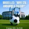 Da Tebas a Mantovani, a Bruxelles il convegno "Dove sta andando il calcio?" promosso...